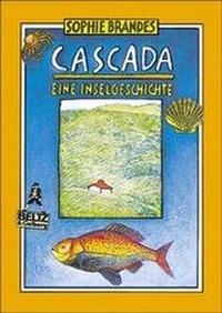 Enlarge image Cover: Cascada, eine Inselgeschichte - Beltz Verlagsgruppe GmbH & Co. KG