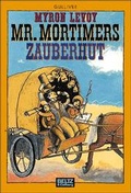 Cover: Mr. Mortimers Zauberhut - Beltz Verlagsgruppe GmbH & Co. KG