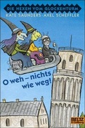 Cover: O weh - nichts wie weg! - Beltz Verlagsgruppe GmbH & Co. KG
