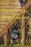 Cover: K&ouml;nigsspiel und Brudermord - Beltz Verlagsgruppe GmbH & Co. KG
