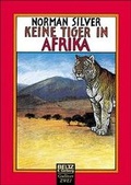 Cover: Keine Tiger in Afrika - Beltz Verlagsgruppe GmbH & Co. KG