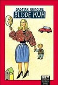 Cover: Bl&ouml;de Kuh - Beltz Verlagsgruppe GmbH & Co. KG