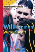 Cover: Willkommen in der Wirklichkeit - Beltz Verlagsgruppe GmbH & Co. KG