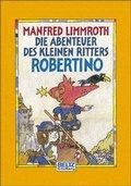 Cover: Die Abenteuer des kleinen Ritters Robertino - Beltz Verlagsgruppe GmbH & Co. KG