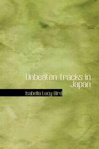 Abbildung von: Unbeaten Tracks in Japan - BiblioLife