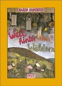 Enlarge image Cover: Weit, hinter den Wäldern - Beltz Verlagsgruppe GmbH & Co. KG