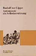 Cover: Autonomie als Selbstzerst&ouml;rung - EVA Europ&auml;ische Verlagsanstalt