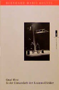 Cover: Quai West /In der Einsamkeit der Baumwollfelder - EVA Europ&auml;ische Verlagsanstalt