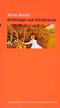 Cover: Anleitungen zum Gl&uuml;cklichsein - EVA Europ&auml;ische Verlagsanstalt