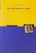 Cover: Ade, Ihr Z&ouml;pfe der Loreley - EVA Europ&auml;ische Verlagsanstalt
