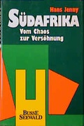 Cover: S&uuml;dafrika - Vom Chaos zur Vers&ouml;hnung - Busse Verlag GmbH