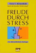 Cover: Freude durch Stress - mvg