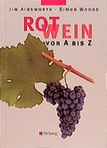 Cover: Rotwein von A - Z - K&uuml;mmerly+Frey