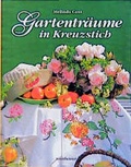 Cover: Gartentr&auml;ume in Kreuzstich - Rosenheimer Verlagshaus