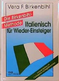 Cover: Die Birkenbihl-Methode: Italienisch f&uuml;r Wieder-Einsteiger - moderne industrie