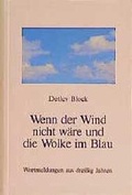 Cover: Wenn der Wind nicht w&auml;re und die Wolke im Blau - St. Johannis-Druckerei