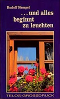 Cover: ... und alles beginnt zu leuchten - St. Johannis-Druckerei