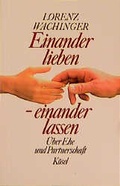 Cover: Einander lieben - einander lassen - K&ouml;sel