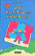 Cover: Das kunterbunte Kinderbuch - St. Johannis-Druckerei