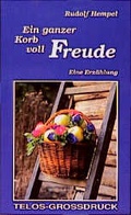 Cover: Ein ganzer Korb voll Freude - St. Johannis-Druckerei