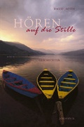 Cover: H&ouml;ren auf die Stille - St. Johannis-Druckerei