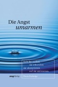 Cover: Die Angst umarmen - mvg