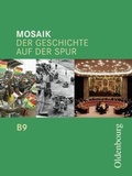 Cover: Mosaik - Ausgabe B. Der Geschichte auf der Spur. Zum neuen Lehrplan... - Oldenbourg Wissenschaftsverlag