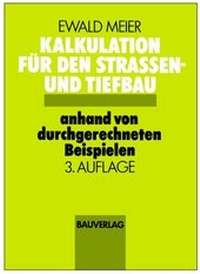 Abbildung von: Kalkulation für den Straßen- und Tiefbau - Vieweg+Teubner Verlag