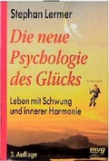 Cover: Die neue Psychologie des Gl&uuml;cks - mvg