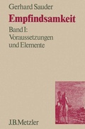 Cover: Empfindsamkeit, Band 1: Voraussetzungen und Elemente - J.B. Metzler