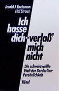 Cover: Ich hasse dich - verlass' mich nicht - K&ouml;sel