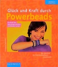 Cover: Gl&uuml;ck und Kraft durch Powerbeads - S&uuml;dwest