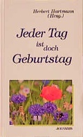 Cover: Jeder Tag ist doch Geburtstag - St. Johannis-Druckerei