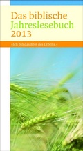 Cover: Das biblische Jahreslesebuch 2013 - Katholisches Bibelwerk