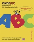 Cover: Findefix - Neubearbeitung. W&ouml;rterbuch f&uuml;r die Grundschule mit Bild-W&ouml;rterbuch / Findefix mit Schreibschrift in lateinischer Ausgangsschrift R06 - Oldenbourg Wissenschaftsverlag