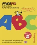 Cover: Findefix - Neubearbeitung. W&ouml;rterbuch f&uuml;r die Grundschule mit Bild-W&ouml;rterbuch / Findefix mit Schreibschrift in lateinischer Ausgangsschrift mit CD-ROM R06 - Oldenbourg Wissenschaftsverlag