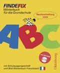 Cover: Findefix - Neubearbeitung. W&ouml;rterbuch f&uuml;r die Grundschule mit Bild-W&ouml;rterbuch / Findefix mit Schreibschrift in Schulausgangsschrift mit CD- ROM R06 - Oldenbourg Wissenschaftsverlag
