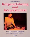 Cover: K&ouml;rpererfahrung und K&ouml;rperkontakt - K&ouml;sel