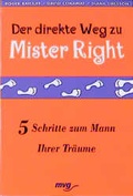 Cover: Der direkte Weg zu Mister Right - mvg