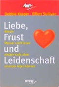 Cover: Liebe, Frust und Leidenschaft - mvg
