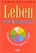 Cover: Leben ohne Kompromisse - mvg
