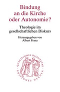 Cover: Bindung an die Kirche oder Autonomie? - Verlag Herder