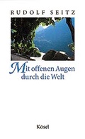 Cover: Mit offenen Augen durch die Welt - K&ouml;sel