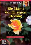 Cover: Die Macht der geistigen Heilung - mvg