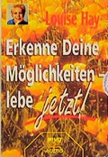 Cover: Erkenne Deine M&ouml;glichkeiten - lebe jetzt! - mvg