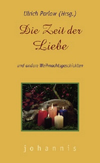 Enlarge image Cover: Die Zeit der Liebe - St. Johannis-Druckerei