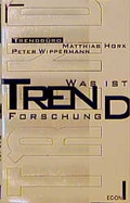 Cover: Was ist Trendforschung? - Econ