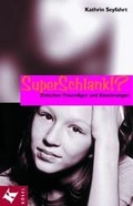 Cover: Superschlank!? - K&ouml;sel