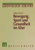 Cover: Bewegung, Sport und Gesundheit im Alter - Quelle & Meyer