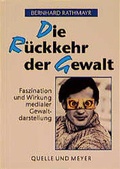 Cover: Die R&uuml;ckkehr der Gewalt - Quelle & Meyer